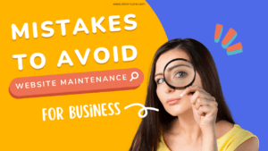Read more about the article Website Maintenance Mistakes to Avoid: A Comprehensive Guide in 2023