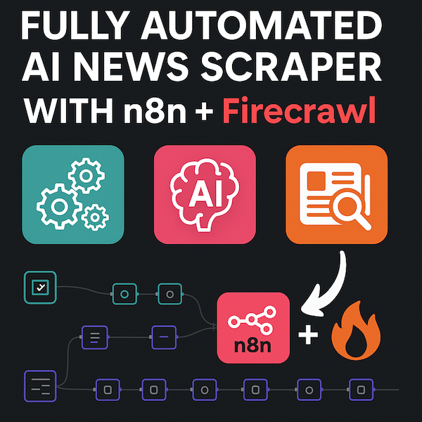 A modern, colorful thumbnail for a blog post titled “Build a Fully Automated AI News Scraper with n8n + Firecrawl.” The image features icons representing automation, AI, and data pipelines, with arrows and workflow elements illustrating seamless content scraping, filtering, and storage.